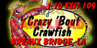 Crazy Bout Crawfis - Breaux Bridge, LA